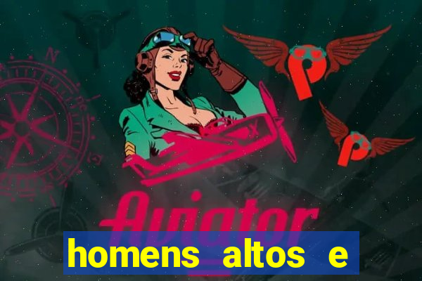 homens altos e sarados pelados