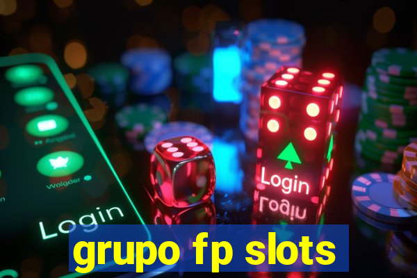 grupo fp slots