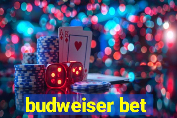 budweiser bet