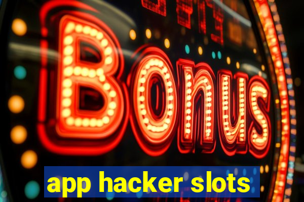 app hacker slots