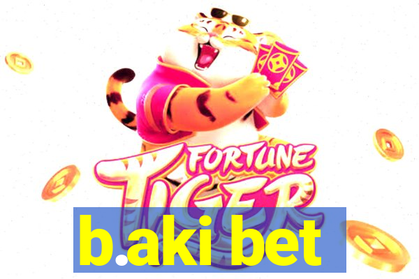 b.aki bet