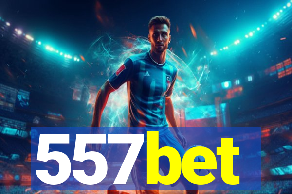 557bet