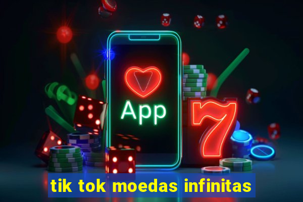 tik tok moedas infinitas