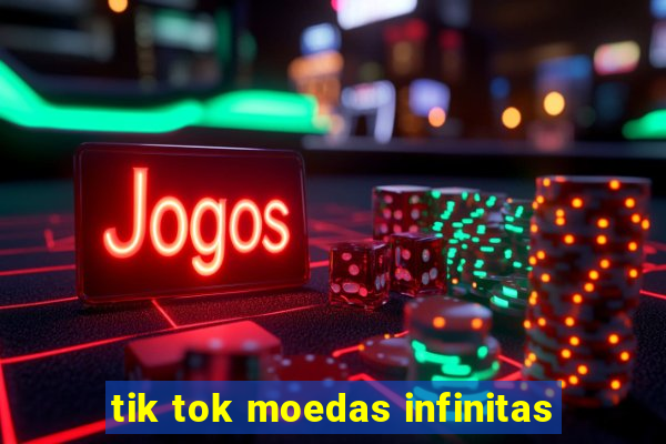 tik tok moedas infinitas