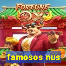 famosos nus