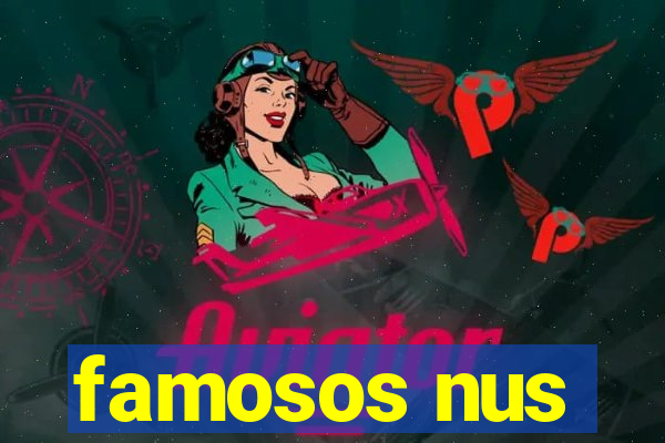 famosos nus