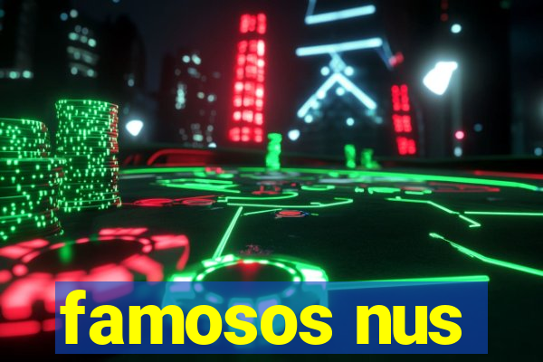 famosos nus