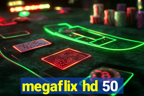 megaflix hd 50