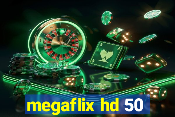 megaflix hd 50