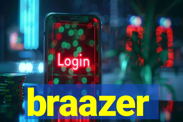 braazer