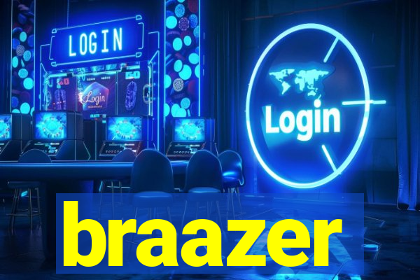 braazer