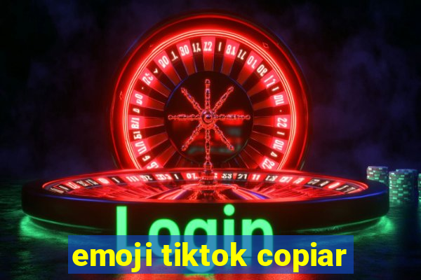 emoji tiktok copiar