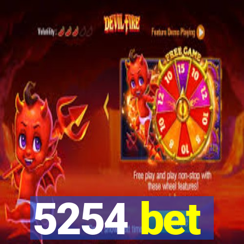 5254 bet