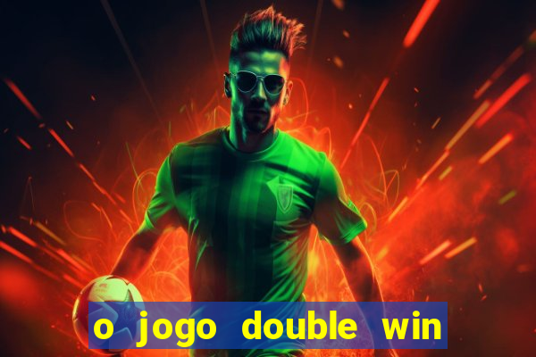 o jogo double win paga mesmo