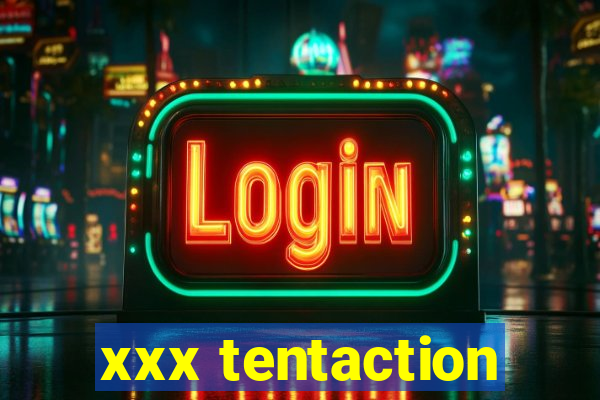 xxx tentaction