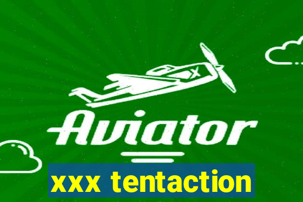 xxx tentaction