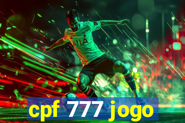 cpf 777 jogo