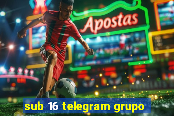 sub 16 telegram grupo