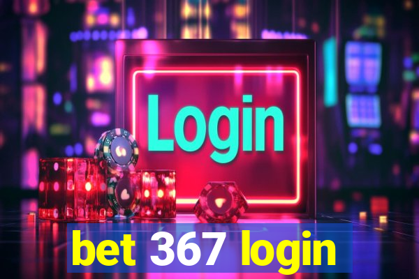 bet 367 login