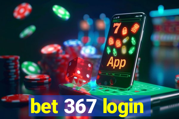 bet 367 login