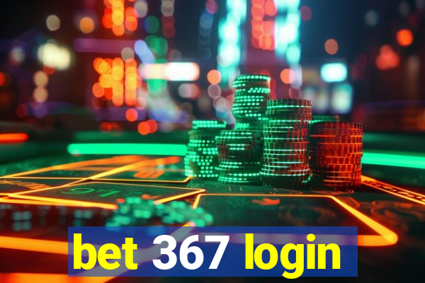 bet 367 login