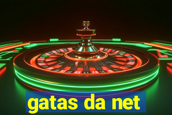 gatas da net