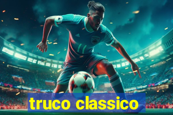 truco classico