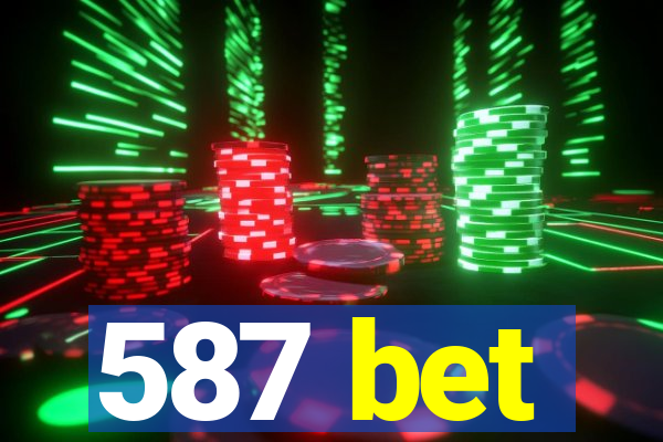 587 bet