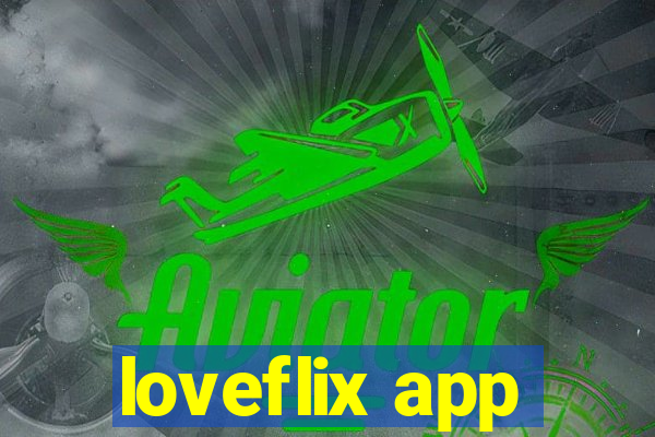 loveflix app