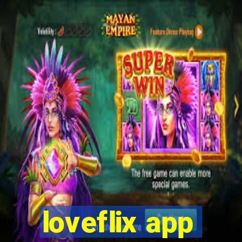 loveflix app