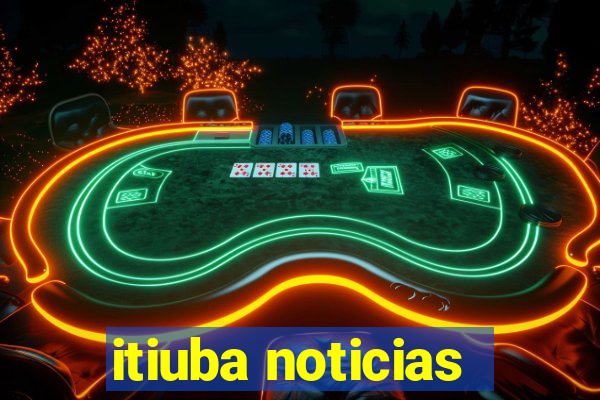 itiuba noticias