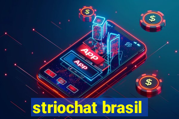 striochat brasil