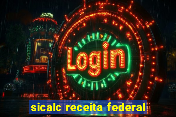 sicalc receita federal