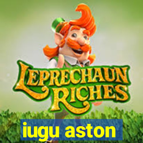 iugu aston