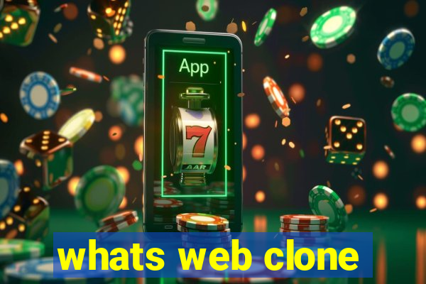 whats web clone