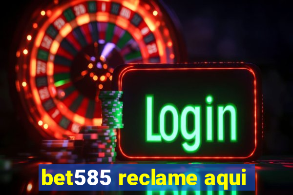 bet585 reclame aqui