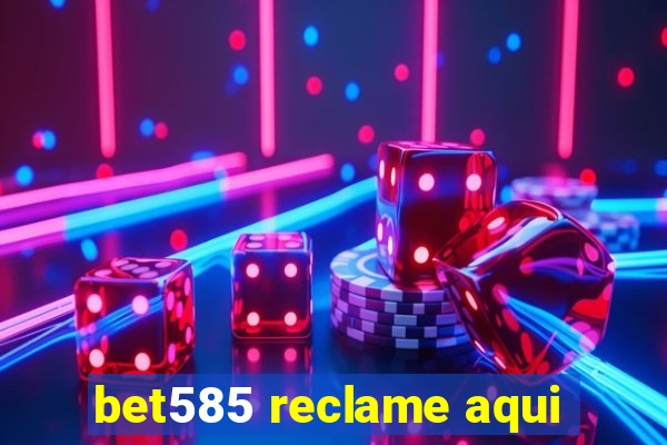 bet585 reclame aqui