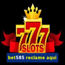 bet585 reclame aqui