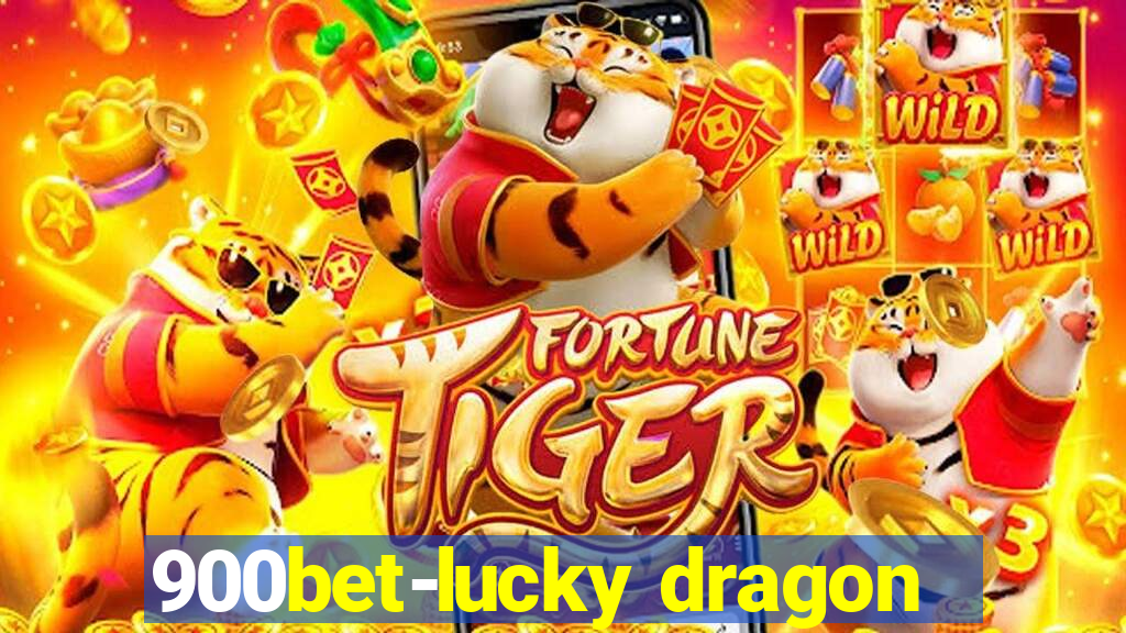 900bet-lucky dragon