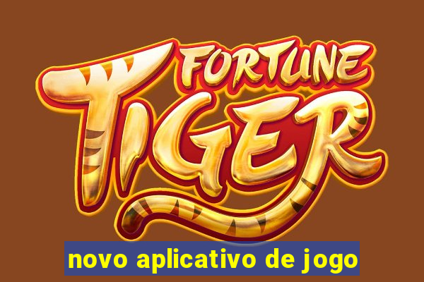 novo aplicativo de jogo