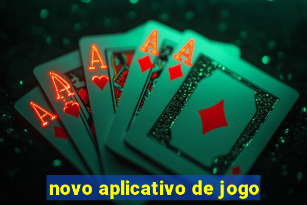 novo aplicativo de jogo