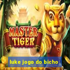 luke jogo do bicho