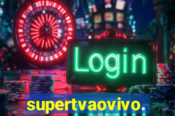 supertvaovivo.