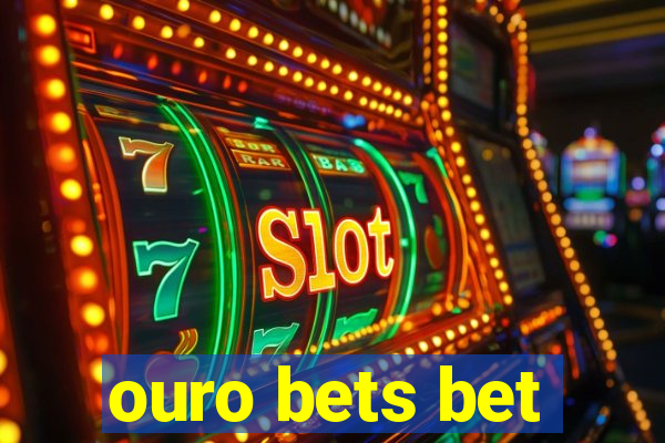 ouro bets bet