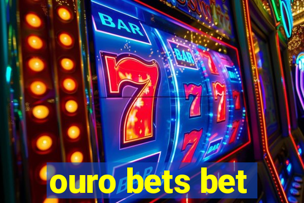 ouro bets bet