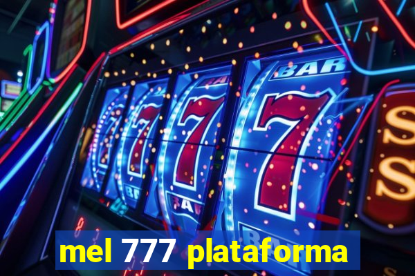 mel 777 plataforma