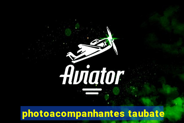 photoacompanhantes taubate