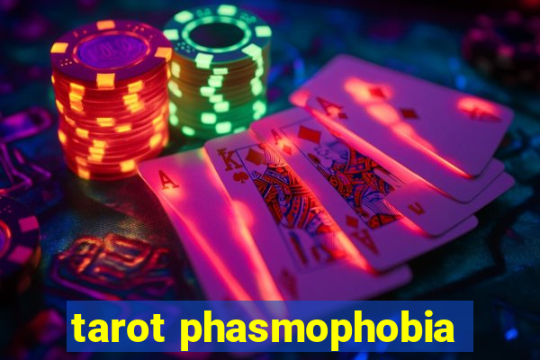 tarot phasmophobia