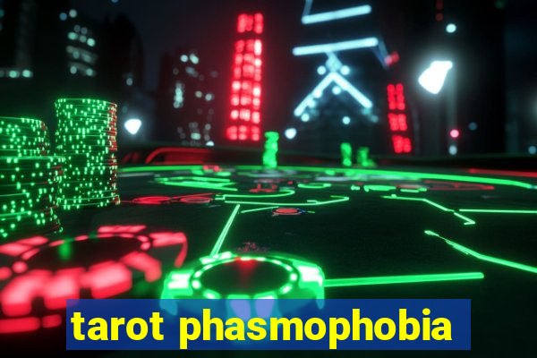 tarot phasmophobia