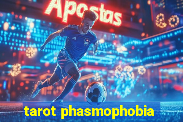 tarot phasmophobia